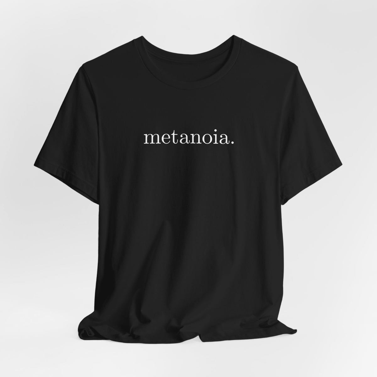 Metanoia Tee — Minimalist Inspirational Word T-Shirt