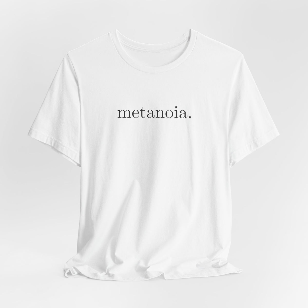Metanoia Tee — Minimalist Inspirational Word T-Shirt