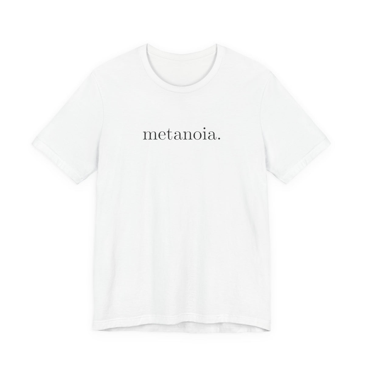Metanoia Tee — Minimalist Inspirational Word T-Shirt