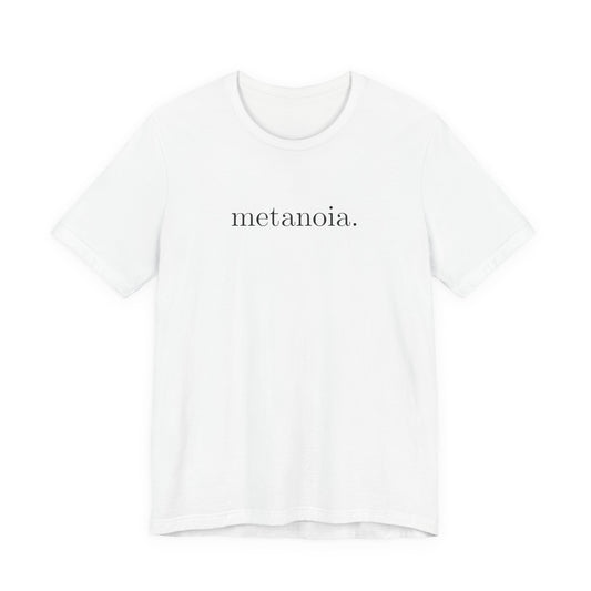 Metanoia Tee — Minimalist Inspirational Word T-Shirt