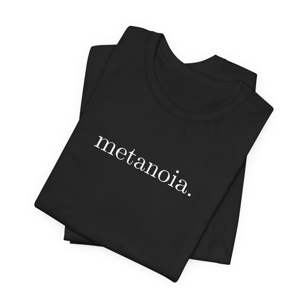 Metanoia Tee — Minimalist Inspirational Word T-Shirt