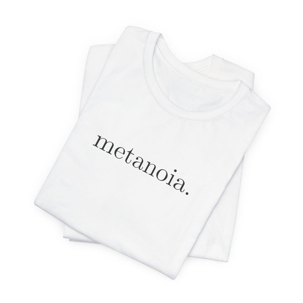 Metanoia Tee — Minimalist Inspirational Word T-Shirt